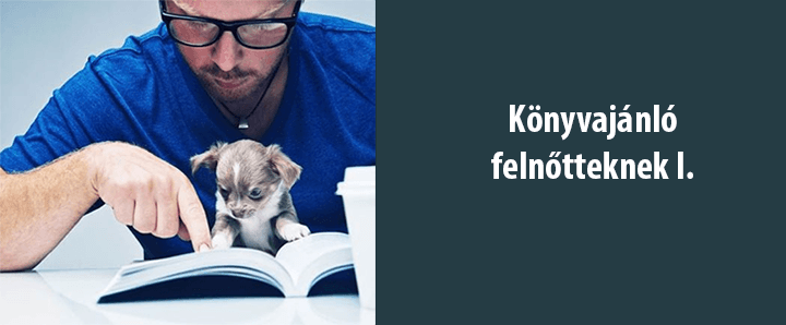 Könyvajánló felnőtteknek I.