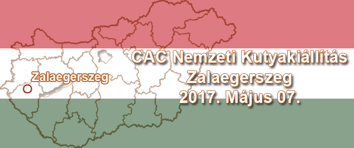 CAC National Dog Show – Zalaegerszeg – May 7, 2017
