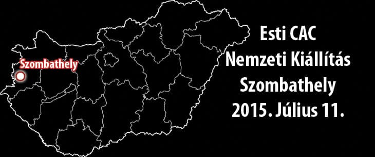 Esti CAC Nemzeti Kiállítás – Szombathely – 2015. Július 11.