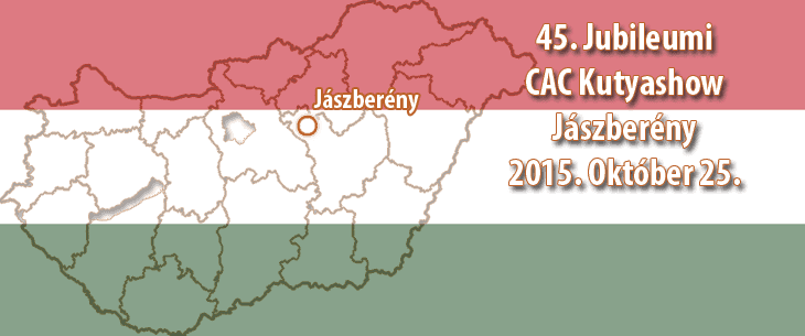 45 éves Jubileumi CAC Kutyashow – Jászberény – 2015. Október 25.