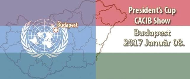 President’s Cup CACIB Show – Budapest – 2017. Január 08.