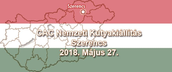 CAC Nemzeti Kutyakiállítás – Szerencs – 2018. Május 27.