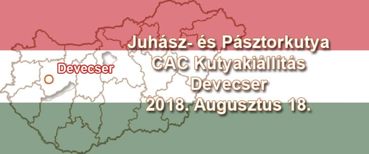 Juhász- és Pásztorkutya CAC Kutyakiállítás – Devecser – 2018. Augusztus 18.