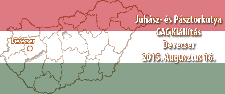 Juhász- és Pásztorkutya CAC Kiállítás– Devecser – 2015. Augusztus 16.