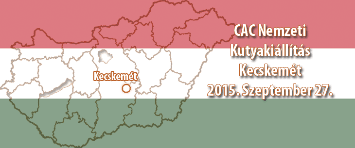 CAC National Dog Show – Kecskemét – September 27, 2015