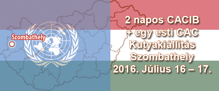 2 napos CACIB + egy esti CAC Kutyakiállítás – Szombathely – 2016. Július 16 – 17.