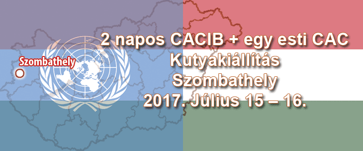 2 napos CACIB + egy esti CAC Kutyakiállítás – Szombathely – 2017. Július 15 – 16.