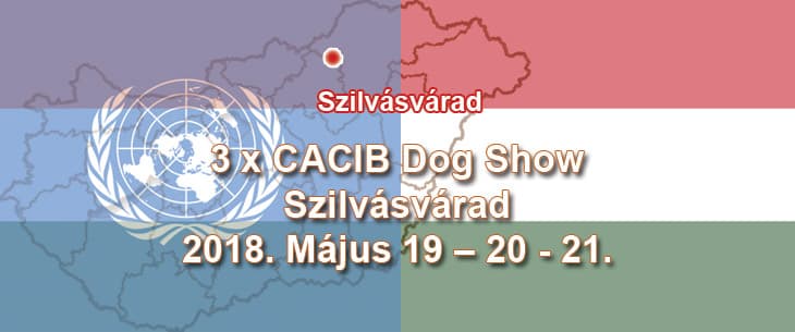 3 x CACIB Dog Show – Szilvásvárad – 2018. Május 19 – 20 – 21.