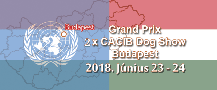 Grand Prix 2 x CACIB Dog Show – Budapest – 2018. Június 23 – 24.