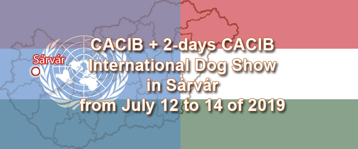 CACIB + 2-days CACIB International Dog Show in Sárvár from July 12 to 14 of 2019